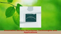 Download  Innovative Surface Structures Technologies and Applications PDF Online