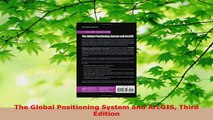 PDF Download  The Global Positioning System and ArcGIS Third Edition Download Full Ebook