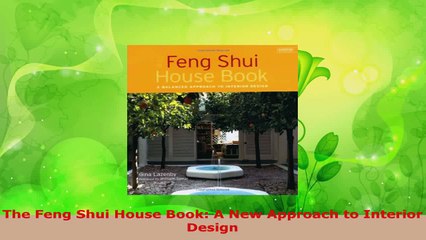 Read  The Feng Shui House Book A New Approach to Interior Design PDF Free