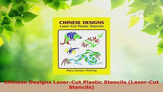 Read  Chinese Designs LaserCut Plastic Stencils LaserCut Stencils PDF Free