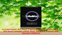 Download  Le Luminaire Art Deco Lighting Design 19251937  Art Deco Lampen 19251937 English PDF Free