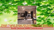 Read  Classic English Design and Antiques Period Styles and Furniture by Hyde Park Antiques EBooks Online