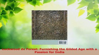 Download  Lockwood de Forest Furnishing the Gilded Age with a Passion for India PDF Free