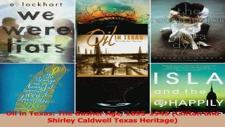 PDF Download  Oil in Texas The Gusher Age 18951945 Clifton and Shirley Caldwell Texas Heritage Download Online