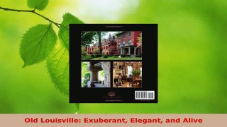 Read  Old Louisville Exuberant Elegant and Alive Ebook Free