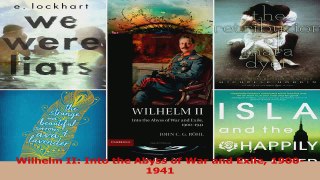 PDF Download  Wilhelm II Into the Abyss of War and Exile 19001941 Download Full Ebook