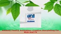 Read  Adobe Flash Animation Creative Storytelling For Web And TV Ebook Free