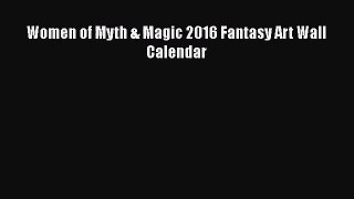Women of Myth & Magic 2016 Fantasy Art Wall Calendar [PDF] Full Ebook