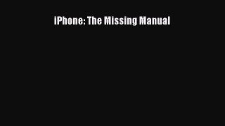 iPhone: The Missing Manual [PDF Download] Full Ebook
