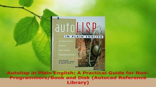 PDF Download  Autolisp in Plain English A Practical Guide for NonProgrammersBook and Disk Autocad Download Full Ebook