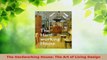 PDF Download  The Hardworking House The Art of Living Design PDF Full Ebook