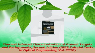 PDF Download  Thermal Infrared Characterization of Ground Targets and Backgrounds Second Edition SPIE Read Full Ebook