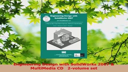 Read  Engineering Design with SolidWorks 2007  MultiMedia CD   2volume set Ebook Free