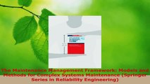 Read  The Maintenance Management Framework Models and Methods for Complex Systems Maintenance EBooks Online