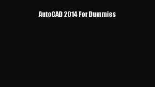 AutoCAD 2014 For Dummies [PDF Download] Online
