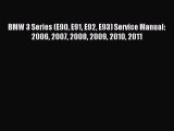 BMW 3 Series (E90 E91 E92 E93) Service Manual: 2006 2007 2008 2009 2010 2011 [Read] Online