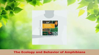 Read  The Ecology and Behavior of Amphibians PDF Free