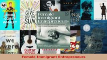 PDF Download  Female Immigrant Entrepreneurs PDF Full Ebook