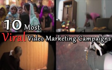 Top 10 Most Viral Video Marketing Campaigns