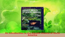 Read  An Introduction to the Aquatic Insects of North America EBooks Online