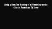 Andy & Don: The Making of a Friendship and a Classic American TV Show [Read] Online
