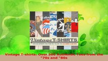 Read  Vintage Tshirts Over 500 Authentic Tees from the 70s and 80s EBooks Online