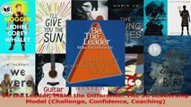 PDF Download  Be the Leader Make the Difference The 3C Leadership Model Challenge Confidence Coaching Download Full Ebook