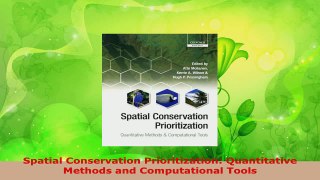 PDF Download  Spatial Conservation Prioritization Quantitative Methods and Computational Tools Download Online