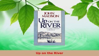 PDF Download  Up on the River PDF Online