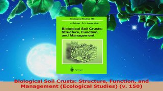 PDF Download  Biological Soil Crusts Structure Function and Management Ecological Studies v 150 PDF Full Ebook