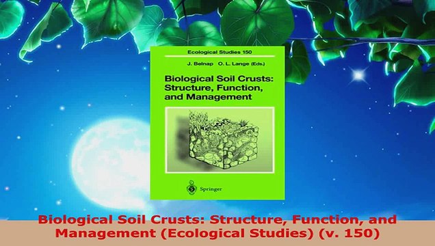 PDF Download Biological Soil Crusts Structure Function and Management Ecological Studies v 150 PDF Full Ebook