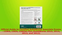 Download  Official Guide to Certified SolidWorks Associate Exams  CSWA CSDA CSWSAFEA SolidWorks Ebook Online