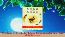 Read  The Song of the Dodo Island Biogeography in an Age of Extinctions EBooks Online