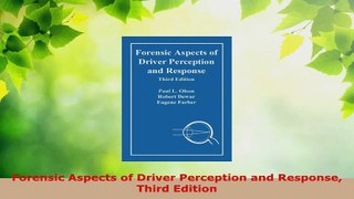 Read  Forensic Aspects of Driver Perception and Response Third Edition Ebook Free