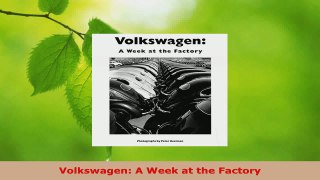 Read  Volkswagen A Week at the Factory Ebook Free