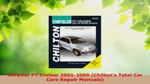 Read  Chrysler PT Cruiser 20012009 Chiltons Total Car Care Repair Manuals EBooks Online