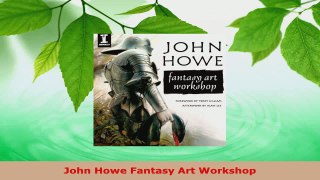 PDF Download  John Howe Fantasy Art Workshop Download Full Ebook