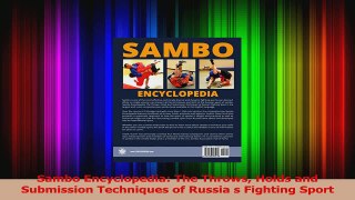 PDF Download  Sambo Encyclopedia The Throws Holds and Submission Techniques of Russia s Fighting Sport Download Online