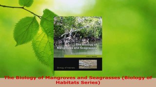 PDF Download  The Biology of Mangroves and Seagrasses Biology of Habitats Series PDF Online