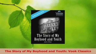 Read  The Story of My Boyhood and Youth Vook Classics EBooks Online