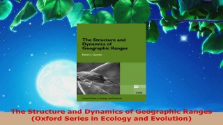Read  The Structure and Dynamics of Geographic Ranges Oxford Series in Ecology and Evolution Ebook Free