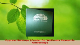 Read  Cypress Swamps Center for Wetlands Research University EBooks Online