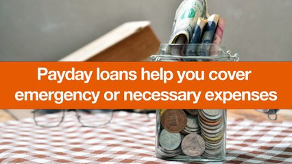 Do you want to know how payday loans can help you?