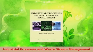 Read  Industrial Processes and Waste Stream Management Ebook Free