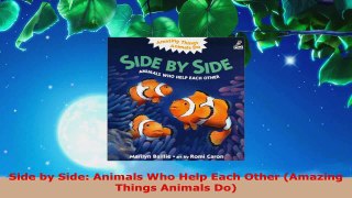 Read  Side by Side Animals Who Help Each Other Amazing Things Animals Do EBooks Online