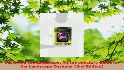 Read  Designing the Landscape An Introductory Guide for the Landscape Designer 2nd Edition PDF Online