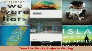 Download  Toyo Ito Works Projects Writing PDF Online