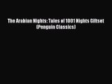 The Arabian Nights: Tales of 1001 Nights Giftset (Penguin Classics) [PDF] Full Ebook