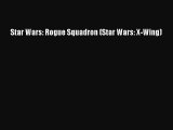 Star Wars: Rogue Squadron (Star Wars: X-Wing) [Read] Online