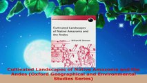 Read  Cultivated Landscapes of Native Amazonia and the Andes Oxford Geographical and EBooks Online